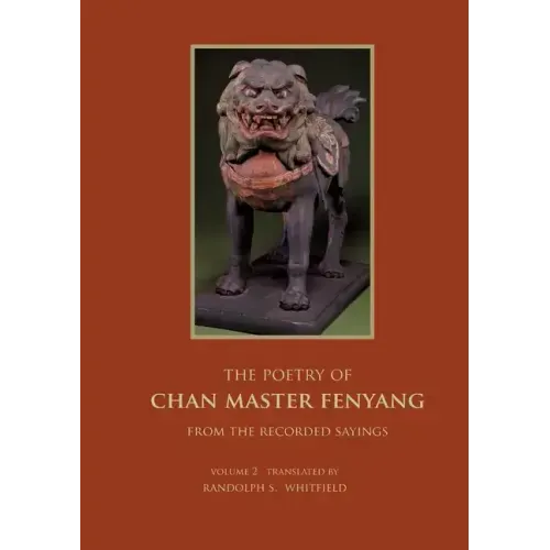 The Recorded Sayings of Master Fenyang Wude (Fenyang Shanzhao), Vol. 2: Compiled by Ciming, Great master Chuyuan of Mount Shishuang. Translated from t
