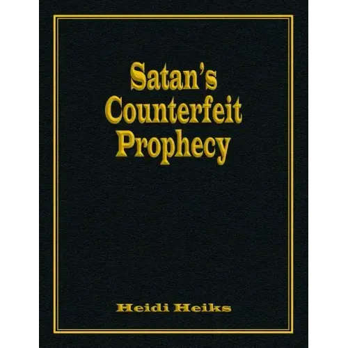 Satan's Counterfeit Prophecy