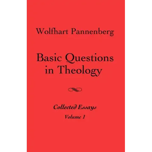Basic Questions in Theology, Volume 1