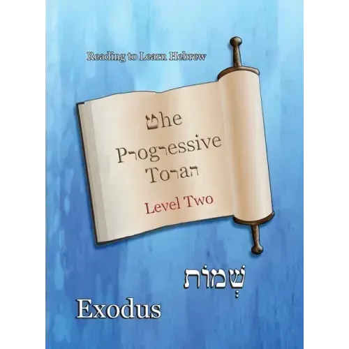 The Progressive Torah: Level Two Exodus: Color Edition