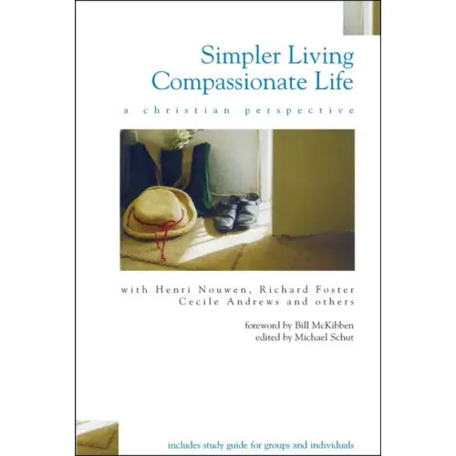 Simpler Living, Compassionate Life: A Christian Perspective