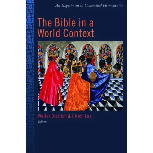 The Bible in the World Context: An Experiment in Contextual Hermeneutics