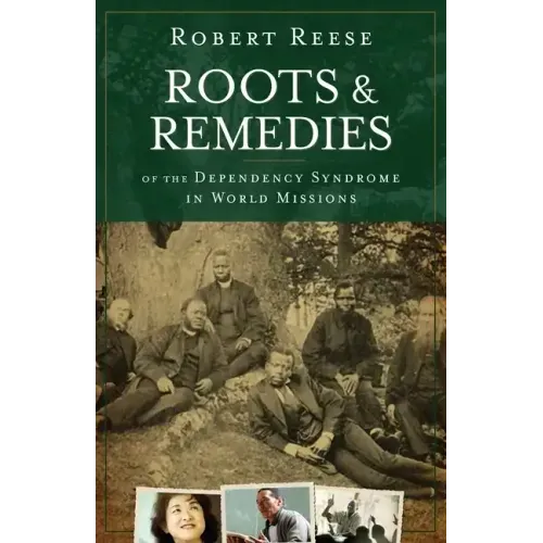 Roots & Remedies of the Dependency Syndrome in World Missions