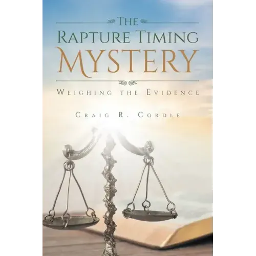 The Rapture Timing Mystery: Weighing the Evidence