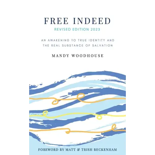 Free Indeed Revised Edition
