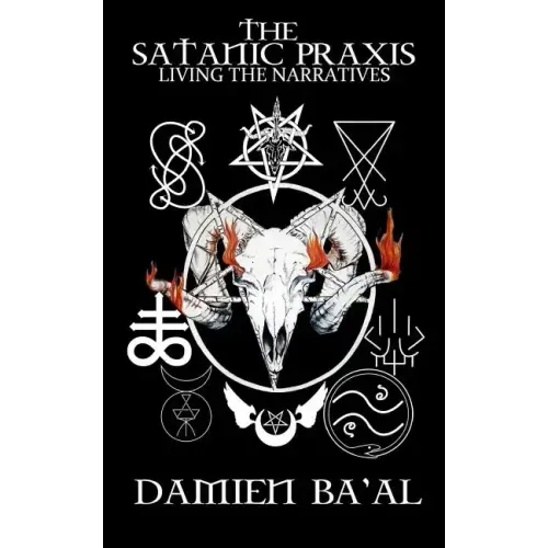 The Satanic Praxis: Living the Narratives