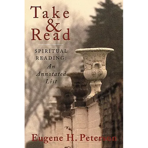 Take and Read: Spiritual Reading -- An Annotated List