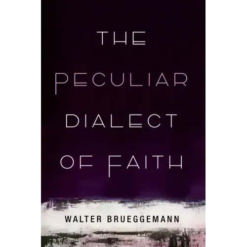 The Peculiar Dialect of Faith