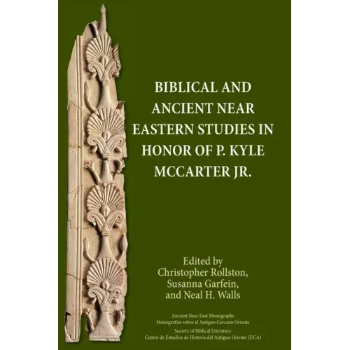Biblical and Ancient Near Eastern Studies in Honor of P. Kyle McCarter Jr.