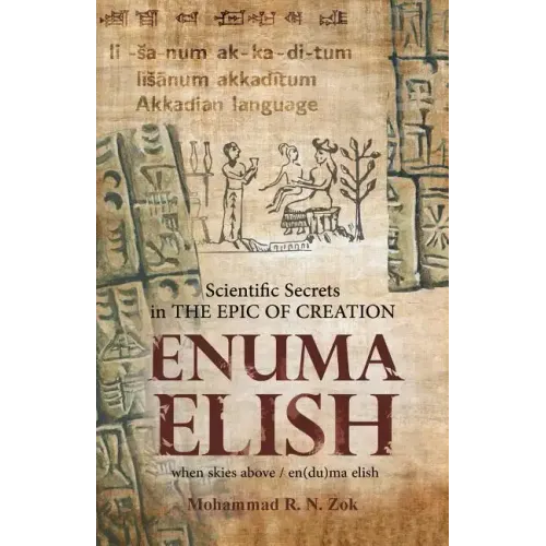 Scientific Secrets in the Epic of Creation Enuma Elish