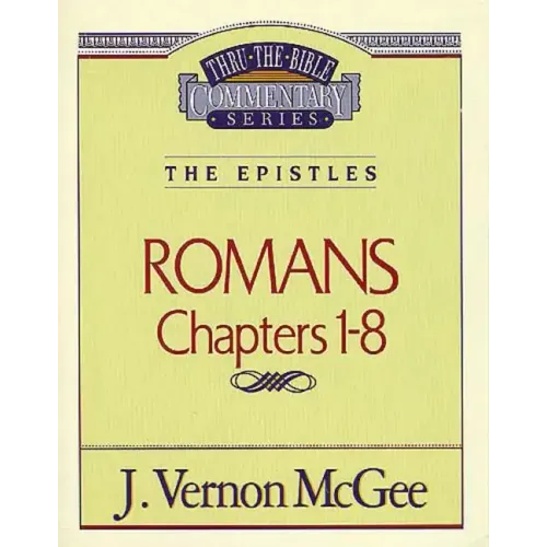 Thru the Bible Vol. 42: The Epistles (Romans 1-8)