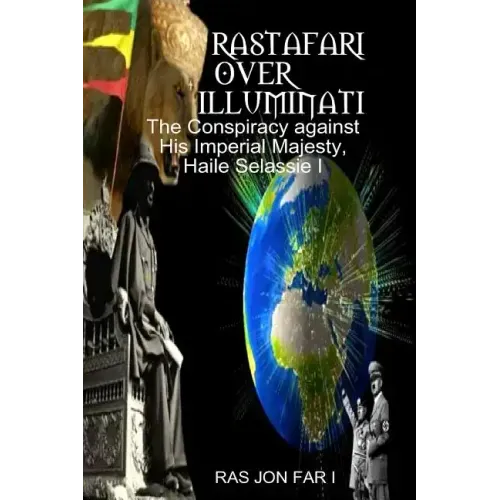 Rastafari over illuminati: Conspiracy Against Haile Selassie