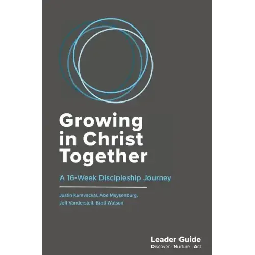 Growing In Christ Together, Leader Guide: A 16-Week Discipleship Journey