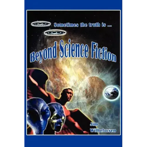 Beyond Science Fiction!