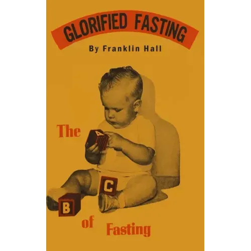Glorified Fasting: The Abc of Fasting