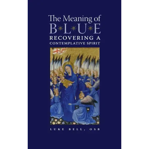 The Meaning of Blue: Recovering a Contemplative Spirit