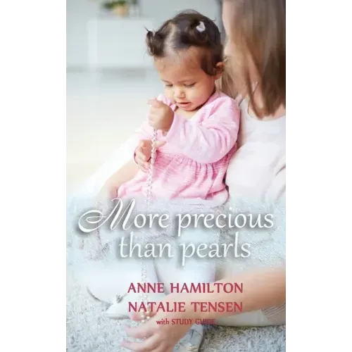 More Precious than Pearls: The Mother's Blessing and God's Favour Towards Women (with Study Guide)