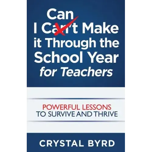 I Can Make It Through the School Year for Teachers