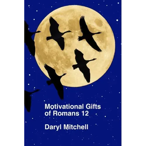 Motivational Gifts of Romans 12