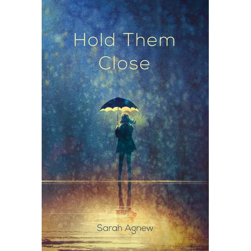 Hold Them Close