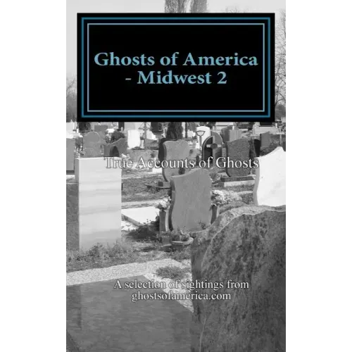 Ghosts of America - Midwest 2