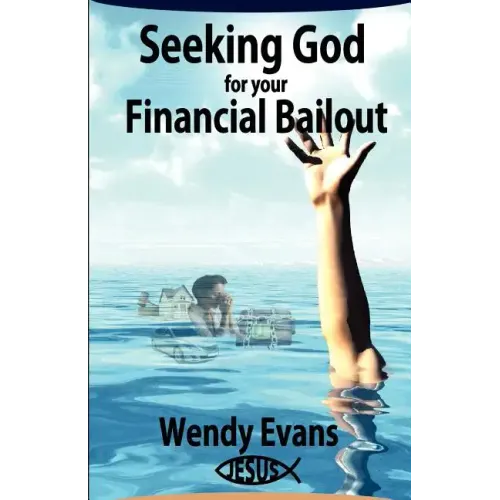 Seeking God for Your Financial Bailout