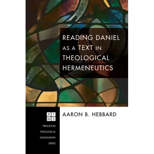 Reading Daniel as a Text in Theological Hermeneutics