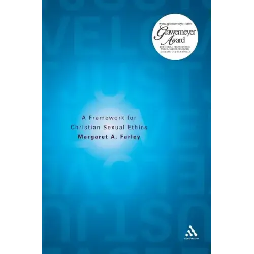 Just Love: A Framework for Christian Sexual Ethics