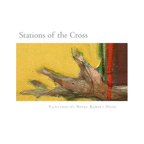 Stations of the Cross: Stations of the Cross: Reflections on the Stations of the Cross in paintings and words