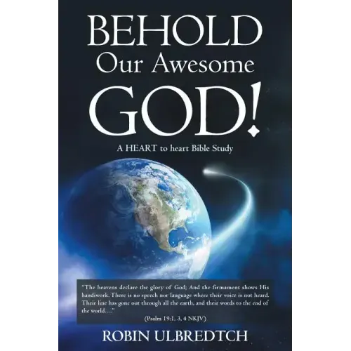 Behold Our Awesome God!: A HEART to heart Bible Study