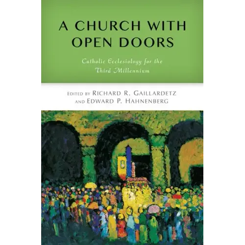 Church with Open Doors: Catholic Ecclesiology for the Third Millennium