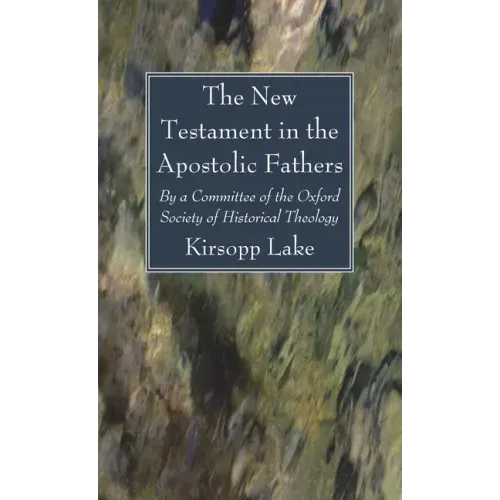The New Testament in the Apostolic Fathers