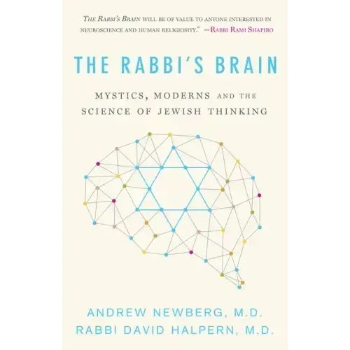 The Rabbi's Brain: Mystics, Moderns and the Science of Jewish Thinking