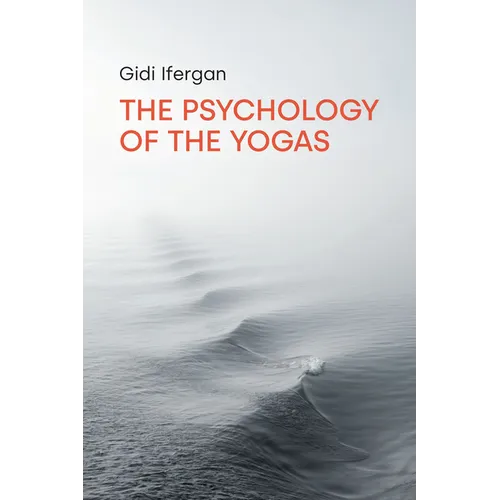 The Psychology of the Yogas