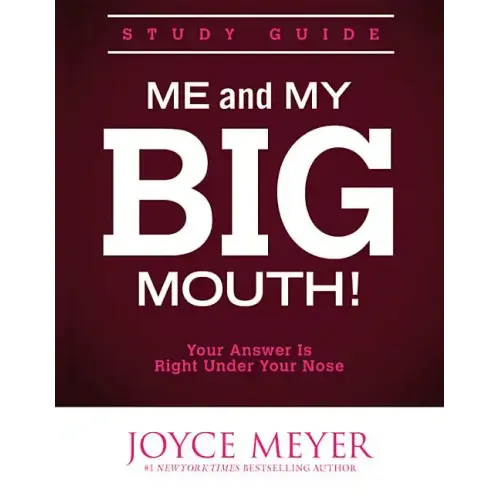 Me and My Big Mouth!: Your Answer Is Right Under Your Nose - Study Guide