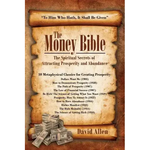 The Money Bible: The Spiritual Secrets of Attracting Prosperity and Abundance