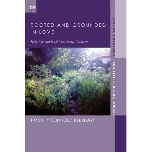 Rooted and Grounded in Love: Holy Communion for the Whole Creation