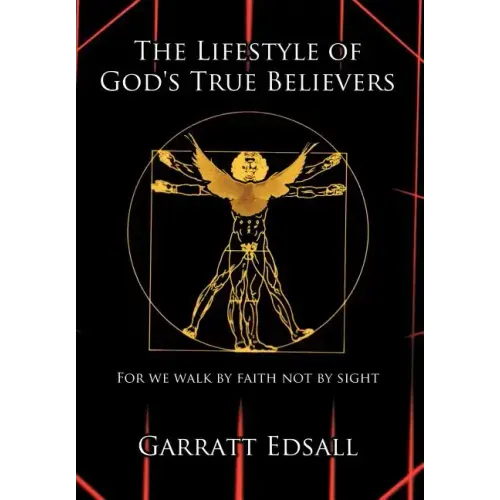 The Lifestyle of God's True Believers: For we walk by faith not by sight