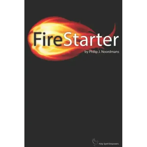 FireStarter: The Holy Spirit Empowers
