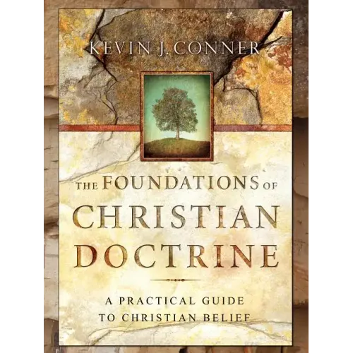Foundations of Christian Doctrine: A Practical Guide to Christian Belief