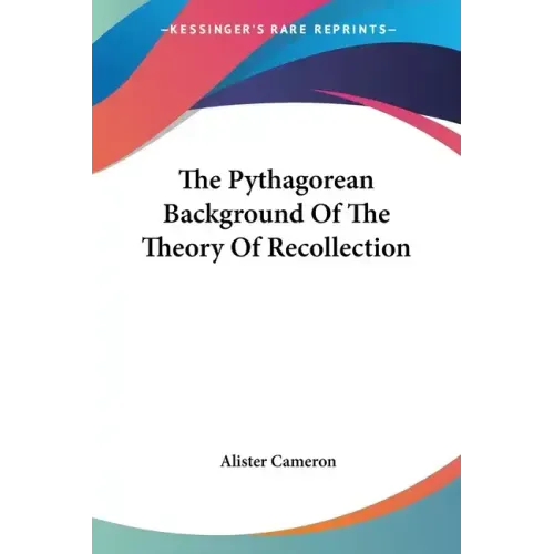 The Pythagorean Background Of The Theory Of Recollection
