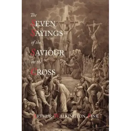 The Seven Sayings of the Saviour on the Cross