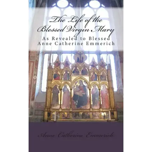 The Life of the Blessed Virgin Mary
