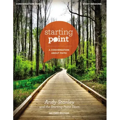 Starting Point Conversation Guide Revised Edition: A Conversation about Faith
