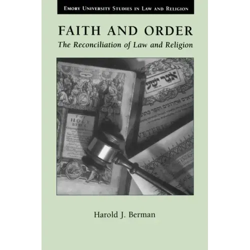 Faith and Order: The Reconciliation of Law and Religion