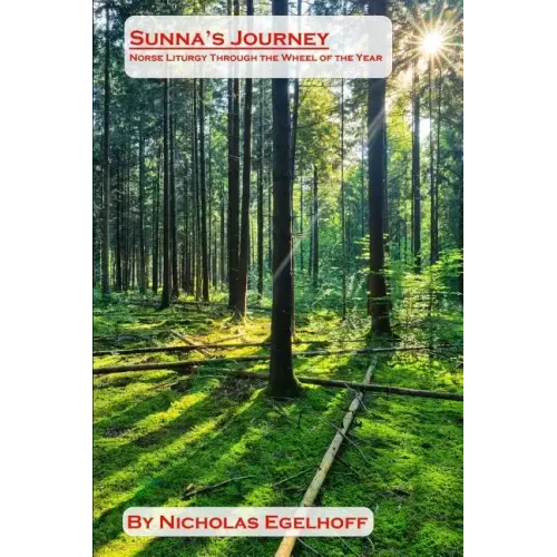 Sunna's Journey: Norse Liturgy Through the Wheel of the Year