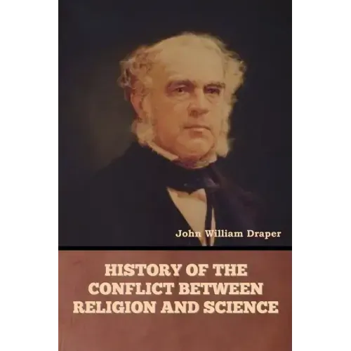 History of the Conflict between Religion and Science