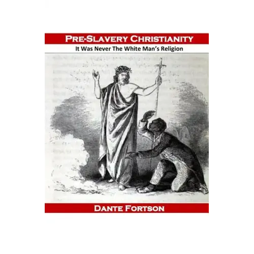 Pre-Slavery Christianity: It Was Never The White Man's Religion
