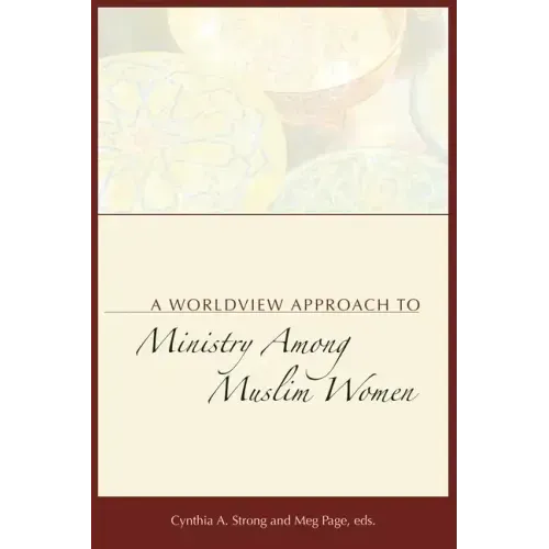 A Worldview Approach to Ministry among Muslim Women