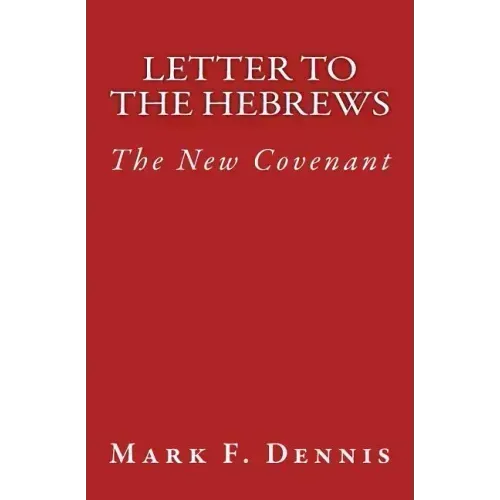 Letter to the Hebrews: The New Covenant